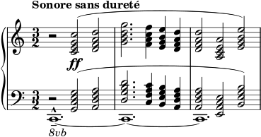 { \new PianoStaff << \new Staff << \relative c' { r2 <ceg c>(\ff <dfa d> <gbd g>2. <fac f>4 <egb e> <dfa d> <dfa d>2 <ace a> <e' gb e>2) } >> \new Staff << \new Voice \relative c { \stemUp \clef bass \key c \major \time 3/2 \tempo "Sonore sans dureté" r2 <gce g>^( <adf a> <dgb d>2. <cfa c>4 <beg b> <adf a> <adf a>2 <eac e> <b' eg b>) } \new Voice \relative c, { \stemDown c1.-^_--~_\markup { \italic "8vb" } c~ c } >> >> }