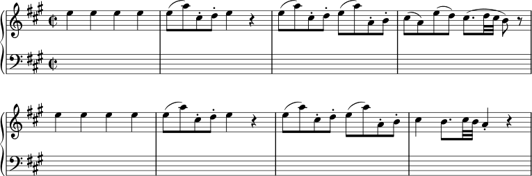 \new PianoStaff << \new Staff \relative c'' { \override Score.BarNumber.stencil = ##f \key a \major \time 2/2 e4 eee | e8( a) cis,-. d-. e4 r | e8( a) cis,-. d-. e( a) a,-. b-. | cis8( a) e'( d) cis8.( d32 cis b8) r | e4 eee | e8( a) cis,-. d-. e4 r | e8( a) cis,-. d-. e( a) a,-. b-. | cis4 b8. cis32 b a4-. r | } \new Staff { \key a \major \clef "bass" s1*8 | } ></a>>