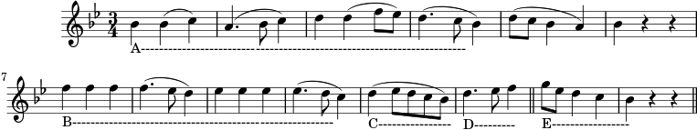 X:1 K:Bb M:3/4 L:1/4 "_A-----------------------------------------------------------------------" B(Bc)|(A></a>Bc)|d(df/e/)|(d>cB)|\ (d/c/BA)|Bzz| \ "_B---------------------------------------------------------" fff|(f>ed)|eee|(e>dc)|\ "_C----------------" (de/2d/2c/2B/2)| \ "_D---------" d>ef||\ "_E-----------------" g/2e/2dc|Bzz||