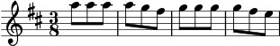 X:3 K:D M:3/8 L:1/4 a/a/a/|a/g/f/|g/g/g/|g/f/e/|