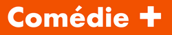 Comédie+