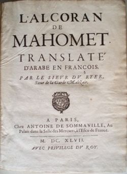 คัมภีร์อัลกุรอานฉบับพิมพ์ครั้งแรกในภาษาพื้นถิ่นของยุโรป: L'Alcoran de Mahomet โดย André du Ryer ปี 1647