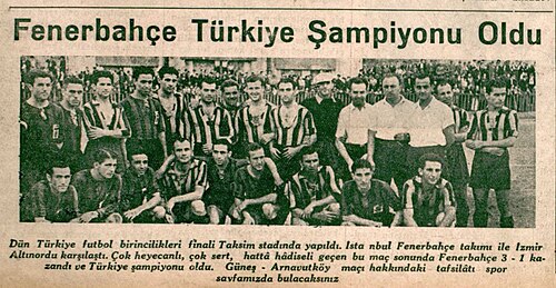 หนังสือพิมพ์ตุรกี ตัน ประกาศตำแหน่งแชมป์เปี้ยนชิพของตุรกี (Türkiye Šampiyonu) ของเฟแนร์บาห์เช เมื่อวันที่ 9 กันยายน พ.ศ. 2478